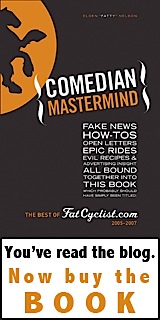 Comedian Mastermind: The Best of Fatcyclist.com, 2005 - 2007